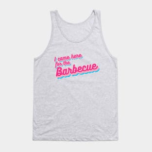 I Came Here for the Barbecue Tank Top